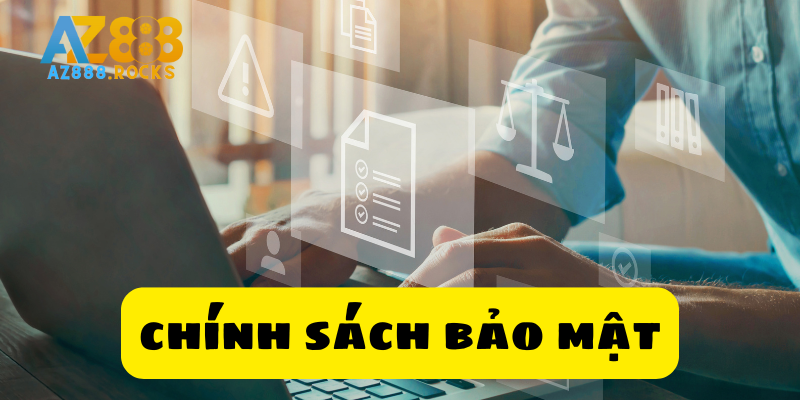 Chính sách bảo mật